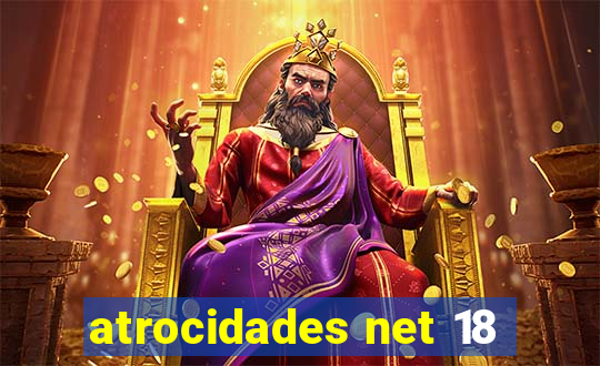 atrocidades net 18